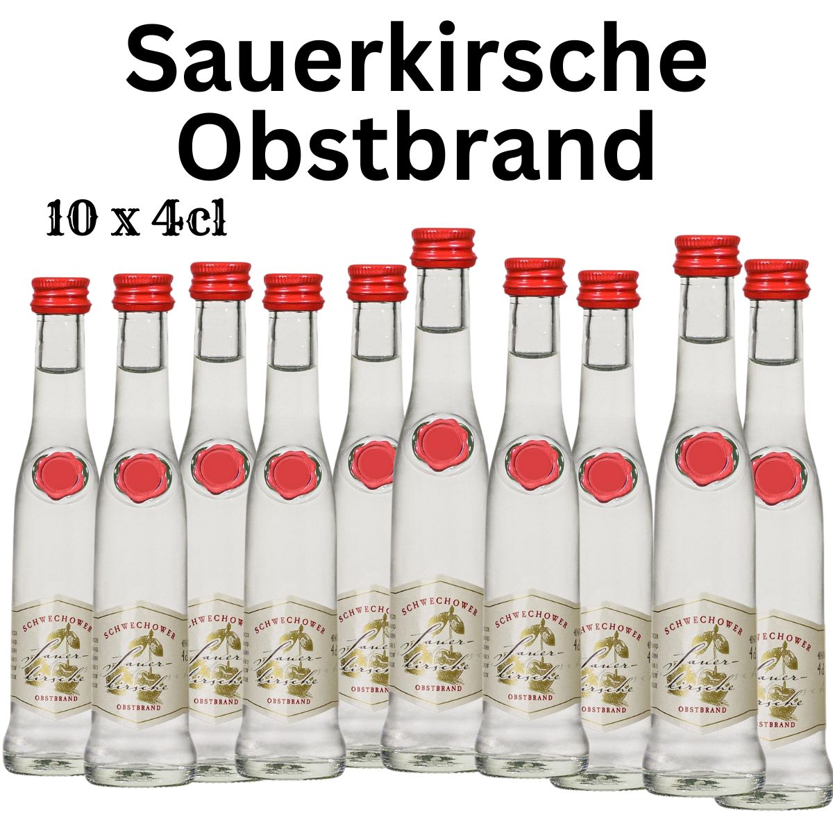 Obstbrand Sauerkirsche 10x4cl (40%Vol) Obstbrand Sauerkirsche 10x4cl (40%Vol)
